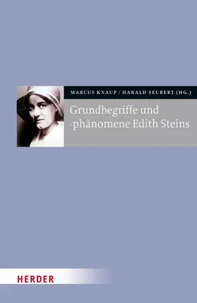 Seubert / Knaup |  Grundbegriffe und -phänomene Edith Steins | eBook | Sack Fachmedien