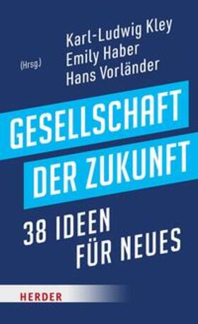 Kley / Haber / Vorländer |  Gesellschaft der Zukunft | eBook | Sack Fachmedien