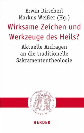 Dirscherl / Weißer | Wirksame Zeichen und Werkzeuge des Heils? | E-Book | sack.de