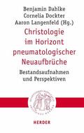 Dahlke / Dockter / Langenfeld |  Christologie im Horizont pneumatologischer Neuaufbrüche | eBook | Sack Fachmedien