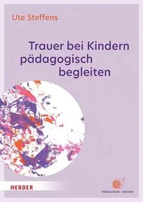 Steffens | Trauer bei Kindern pädagogisch begleiten | E-Book | www.sack.de
