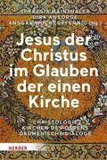 Hainthaler / Wucherpfennig / Ansorge |  Jesus der Christus im Glauben der einen Kirche | eBook | Sack Fachmedien