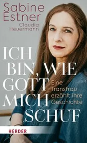 Estner / Heuermann |  Ich bin, wie Gott mich schuf | eBook | Sack Fachmedien