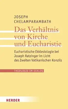 Chelamparambath |  Das Verhältnis von Kirche und Eucharistie | eBook | Sack Fachmedien