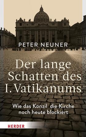 Neuner |  Der lange Schatten des I. Vatikanums | eBook | Sack Fachmedien