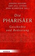 Sievers / Levine / Schröter |  Die Pharisäer – Geschichte und Bedeutung | eBook | Sack Fachmedien