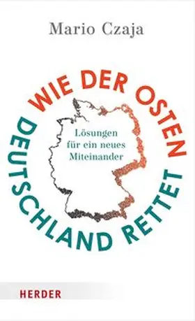 Czaja | Wie der Osten Deutschland rettet | E-Book | www.sack.de