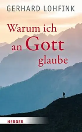 Lohfink | Warum ich an Gott glaube | E-Book | www.sack.de