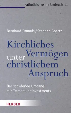 Emunds / Goertz |  Kirchliches Vermögen unter christlichem Anspruch | eBook | Sack Fachmedien