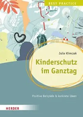 Klimczak |  Kinderschutz im Ganztag Best Practice | eBook | Sack Fachmedien