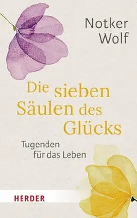 Wolf / Walter |  Die sieben Säulen des Glücks | eBook | Sack Fachmedien