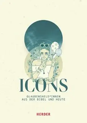 Kuhn / Quarch |  ICONS Glaubensheld*innen aus der Bibel und heute | eBook | Sack Fachmedien