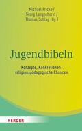 Fricke / Langenhorst / Schlag |  Jugendbibeln - Konzepte, Konkretionen, religionspädagogische Chancen | eBook | Sack Fachmedien