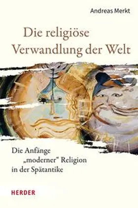 Merkt |  Die religiöse Verwandlung der Welt | eBook | Sack Fachmedien