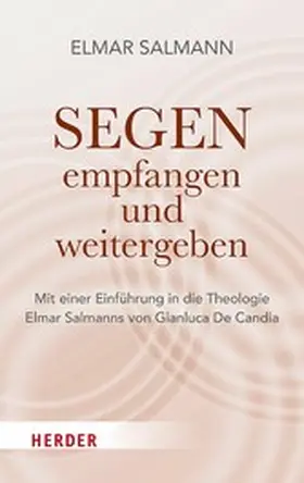 Salmann / De Candia |  Segen - empfangen und weitergeben | eBook | Sack Fachmedien