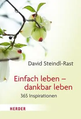 Steindl-Rast / Walter |  Einfach leben - dankbar leben | eBook | Sack Fachmedien
