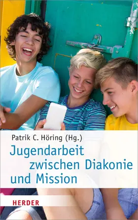 Höring |  Jugendarbeit zwischen Diakonie und Mission | eBook | Sack Fachmedien