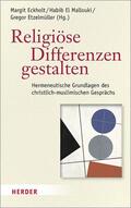 Eckholt / Etzelmüller / Mallouki |  Religiöse Differenzen gestalten | eBook | Sack Fachmedien