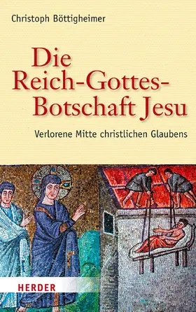 Böttigheimer |  Die Reich-Gottes-Botschaft Jesu | eBook | Sack Fachmedien