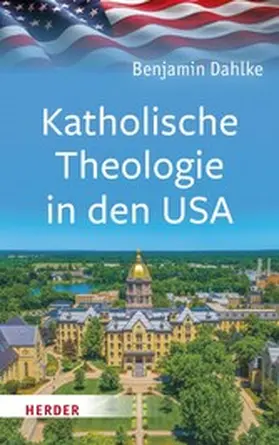 Dahlke |  Katholische Theologie in den USA | eBook | Sack Fachmedien