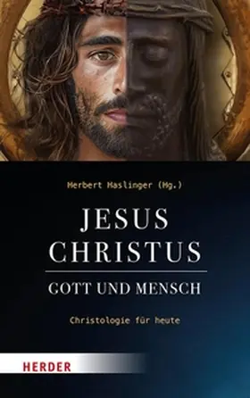 Haslinger |  Jesus Christus - Gott und Mensch | eBook | Sack Fachmedien
