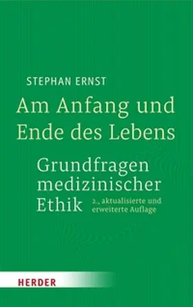 Ernst | Am Anfang und Ende des Lebens - Grundfragen medizinischer Ethik | E-Book | sack.de