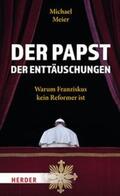 Meier |  Der Papst der Enttäuschungen | eBook | Sack Fachmedien