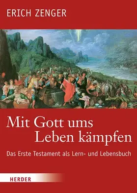 Zenger / Dohmen / Deselaers |  Mit Gott ums Leben kämpfen | eBook | Sack Fachmedien