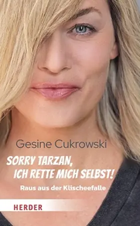 Cukrowski |  Sorry Tarzan, ich rette mich selbst! | eBook | Sack Fachmedien