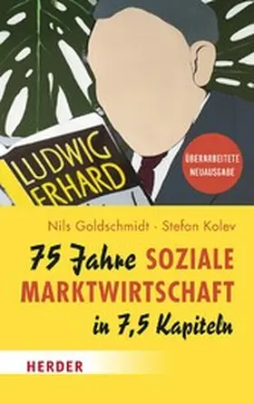 Goldschmidt / Kolev |  75 Jahre Soziale Marktwirtschaft in 7,5 Kapiteln | eBook | Sack Fachmedien