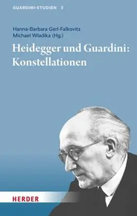 Wladika / Gerl-Falkovitz | Heidegger und Guardini: Konstellationen | E-Book | www.sack.de