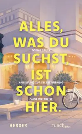 Sauer |  Alles, was du suchst, ist schon hier | eBook | Sack Fachmedien