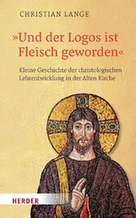 Lange |  "Und der Logos ist Fleisch geworden" | eBook | Sack Fachmedien