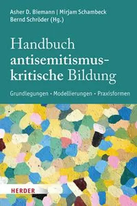 Biemann / Schambeck / Schröder |  Handbuch Antisemitismuskritische Bildung | eBook | Sack Fachmedien