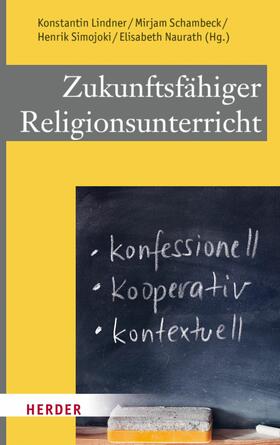 Lindner / Schambeck / Simojoki |  Zukunftsfähiger Religionsunterricht | eBook | Sack Fachmedien