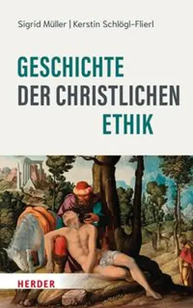Müller / Schlögl-Flierl | Geschichte der christlichen Ethik | E-Book | www.sack.de