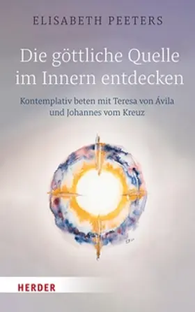 Peeters |  Die göttliche Quelle im Innern entdecken | eBook | Sack Fachmedien