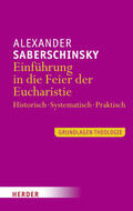 Saberschinsky |  Einführung in die Feier der Eucharistie | eBook | Sack Fachmedien