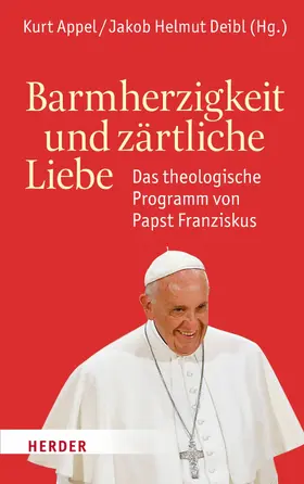 Appel / Deibl |  Barmherzigkeit und zärtliche Liebe | eBook | Sack Fachmedien