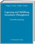 Degener / Dinkler / Krause |  Lagerung und Abfüllung brennbarer Flüssigkeiten nach Betriebssicherheitsverordnung und Technischen Regeln | Loseblattwerk |  Sack Fachmedien