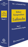 Hobe / Ruckteschell |  Kölner Kompendium des Luftrechts. Band 3 | Buch |  Sack Fachmedien