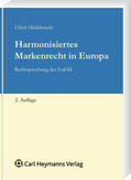Hildebrandt |  Harmonisiertes Markenrecht in Europa | Buch |  Sack Fachmedien