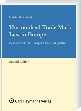 Hildebrandt | Harmonised Trade Mark Law in Europe | Buch | 978-3-452-26786-3 | sack.de