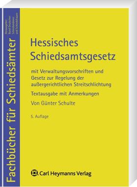 Schulte | Hessisches Schiedsamtsgesetz | Buch | 978-3-452-27062-7 | sack.de
