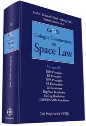 Hobe / Schmidt-Tedd / Schrogl | Cologne Commentary on Space Law | Buch | sack.de