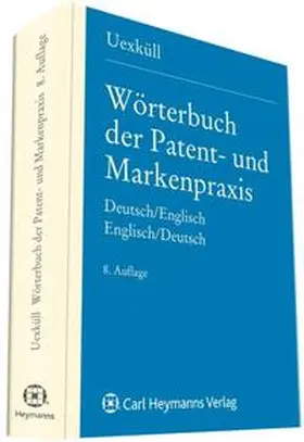 Uexküll-Güldenband / Uexküll |  Wörterbuch der Patent- und Markenpraxis | Buch |  Sack Fachmedien