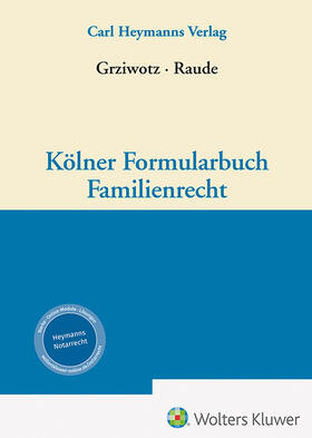 Grziwotz / Raude | Kölner Formularbuch Familienrecht | Buch | 978-3-452-27464-9 | sack.de