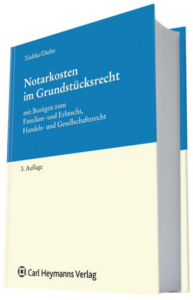 Tiedtke / Tiedke / Diehn | Notarkosten im Grundstücksrecht | Buch | 978-3-452-27551-6 | sack.de