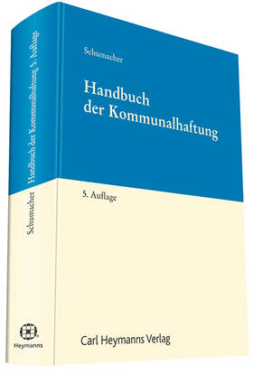 Schumacher | Handbuch der Kommunalhaftung | Buch | 978-3-452-27630-8 | sack.de