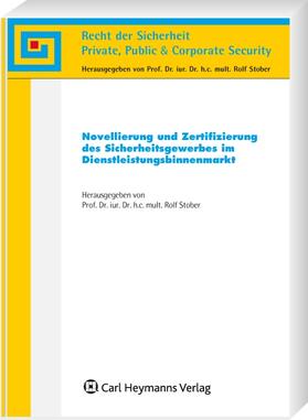 Stober | Novellierung und Zertifizierung des Sicherheitsgewerbes im Dienstleistungsbinnenmarkt | Buch | 978-3-452-27634-6 | sack.de